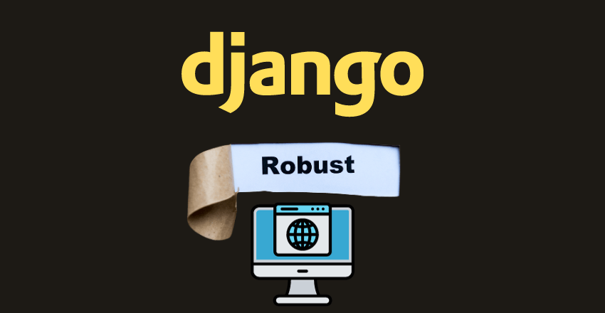 Creating Robust Web Applications with Python Django